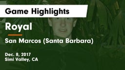 Royal  vs San Marcos (Santa Barbara) Game Highlights - Dec. 8, 2017