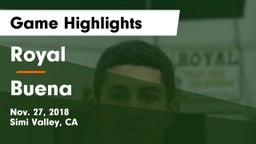 Royal  vs Buena  Game Highlights - Nov. 27, 2018