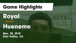 Royal  vs Hueneme  Game Highlights - Nov. 30, 2018