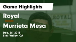 Royal  vs Murrieta Mesa  Game Highlights - Dec. 26, 2018