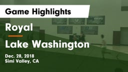 Royal  vs Lake Washington  Game Highlights - Dec. 28, 2018