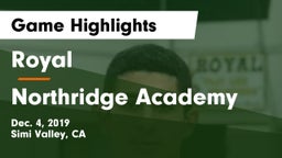 Royal  vs Northridge Academy Game Highlights - Dec. 4, 2019