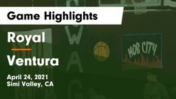 Royal  vs Ventura  Game Highlights - April 24, 2021