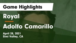 Royal  vs Adolfo Camarillo  Game Highlights - April 28, 2021