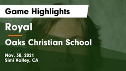 Royal  vs Oaks Christian School Game Highlights - Nov. 30, 2021