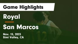 Royal  vs San Marcos  Game Highlights - Nov. 15, 2023