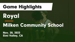 Royal  vs Milken Community School Game Highlights - Nov. 28, 2023