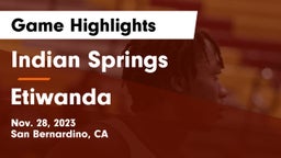 Indian Springs  vs Etiwanda Game Highlights - Nov. 28, 2023