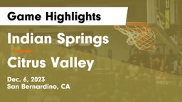 Indian Springs  vs Citrus Valley Game Highlights - Dec. 6, 2023