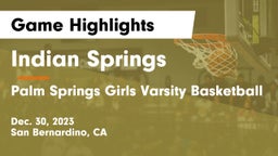 Indian Springs  vs Palm Springs Girls Varsity Basketball Game Highlights - Dec. 30, 2023