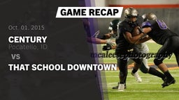 Recap: Century  vs. THAT SCHOOL DOWNTOWN 2015