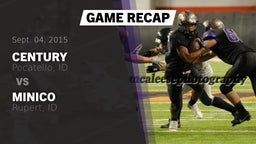 Recap: Century  vs. Minico  2015