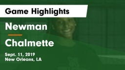 Newman  vs Chalmette Game Highlights - Sept. 11, 2019