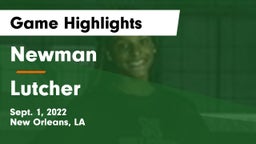 Newman  vs Lutcher  Game Highlights - Sept. 1, 2022