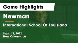 Newman  vs International School Of Louisiana Game Highlights - Sept. 13, 2022