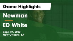 Newman  vs ED White Game Highlights - Sept. 27, 2022