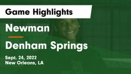 Newman  vs Denham Springs  Game Highlights - Sept. 24, 2022