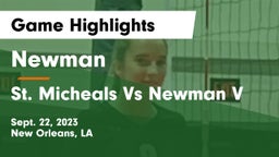 Newman  vs St. Micheals Vs Newman V Game Highlights - Sept. 22, 2023