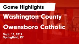 Washington County  vs Owensboro Catholic  Game Highlights - Sept. 13, 2019