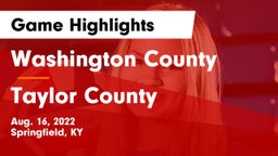Washington County  vs Taylor County  Game Highlights - Aug. 16, 2022