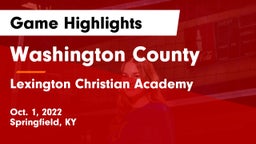 Washington County  vs Lexington Christian Academy Game Highlights - Oct. 1, 2022