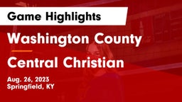 Washington County  vs Central Christian  Game Highlights - Aug. 26, 2023