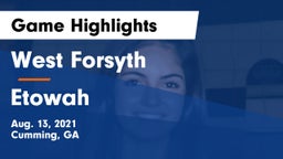 West Forsyth  vs Etowah  Game Highlights - Aug. 13, 2021