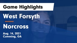 West Forsyth  vs Norcross  Game Highlights - Aug. 14, 2021
