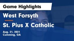 West Forsyth  vs St. Pius X Catholic  Game Highlights - Aug. 21, 2021