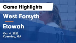 West Forsyth  vs Etowah  Game Highlights - Oct. 4, 2022