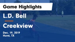 L.D. Bell vs Creekview  Game Highlights - Dec. 19, 2019