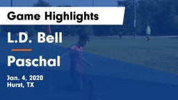 L.D. Bell vs Paschal  Game Highlights - Jan. 4, 2020