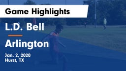 L.D. Bell vs Arlington  Game Highlights - Jan. 2, 2020