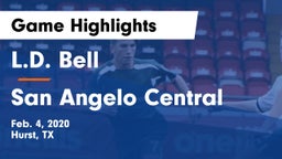 L.D. Bell vs San Angelo Central  Game Highlights - Feb. 4, 2020
