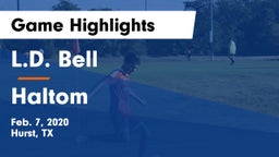 L.D. Bell vs Haltom  Game Highlights - Feb. 7, 2020