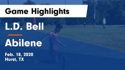 L.D. Bell vs Abilene  Game Highlights - Feb. 18, 2020