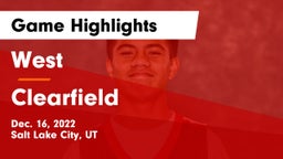 West  vs Clearfield  Game Highlights - Dec. 16, 2022