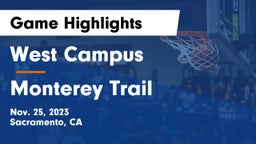 West Campus  vs Monterey Trail  Game Highlights - Nov. 25, 2023