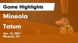 Mineola  vs Tatum  Game Highlights - Jan. 14, 2021