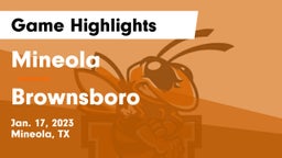 Mineola  vs Brownsboro  Game Highlights - Jan. 17, 2023