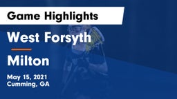 West Forsyth  vs Milton  Game Highlights - May 15, 2021