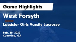 West Forsyth  vs Lassister  Girls Varsity Lacrosse Game Highlights - Feb. 10, 2022