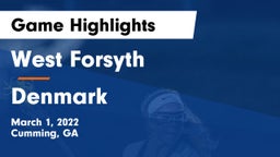 West Forsyth  vs Denmark  Game Highlights - March 1, 2022