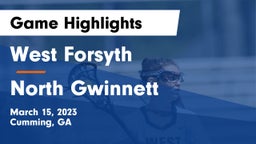 West Forsyth  vs North Gwinnett  Game Highlights - March 15, 2023