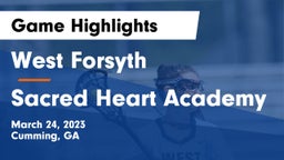 West Forsyth  vs Sacred Heart Academy Game Highlights - March 24, 2023