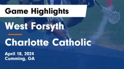 West Forsyth  vs Charlotte Catholic  Game Highlights - April 18, 2024