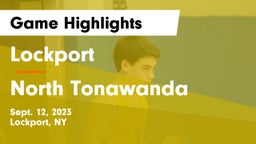 Lockport  vs North Tonawanda  Game Highlights - Sept. 12, 2023