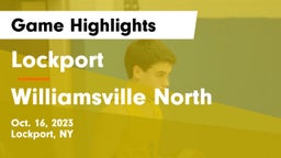 Lockport  vs Williamsville North  Game Highlights - Oct. 16, 2023