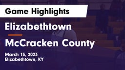 Elizabethtown  vs McCracken County  Game Highlights - March 15, 2023