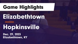 Elizabethtown  vs Hopkinsville  Game Highlights - Dec. 29, 2023